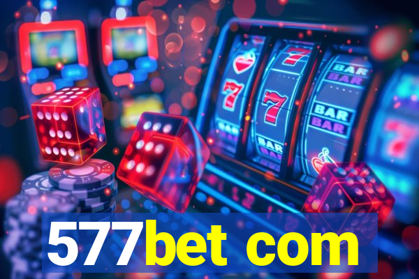 577bet com